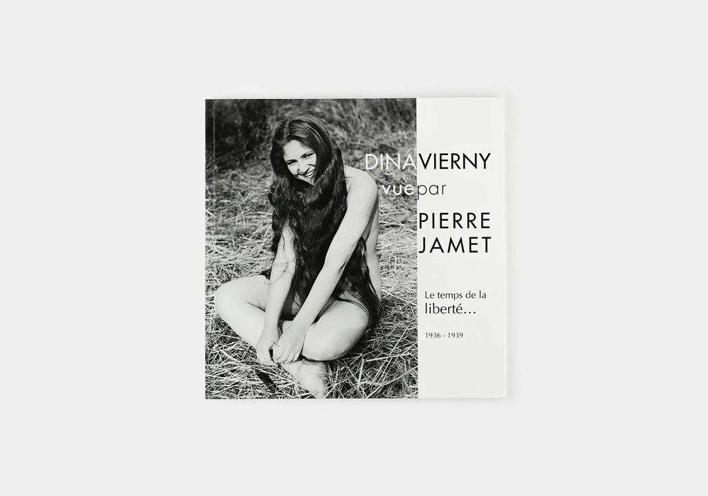 Dina Vierny seen by Pierre Jamet: The Time of Freedom, 1936 - 1939