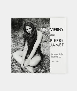 Dina Vierny vue par Pierre Jamet : Le temps de la liberté, 1936 - 1939