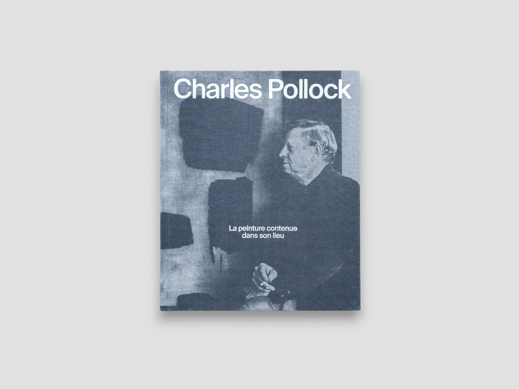 Charles Pollock – La peinture contenue dans son lieu