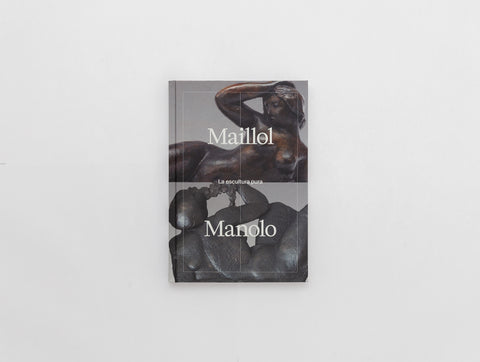Maillol-Manolo : La escultura pura